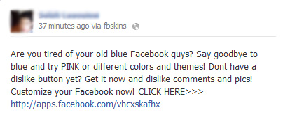 Say goodbye to blue and try PINK or different colors and themes! Dont have a dislike button yet? – Facebook Scam