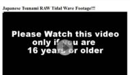 [SCAM ALERT] Japanese Tsunami RAW Tidal Wave Footage!!